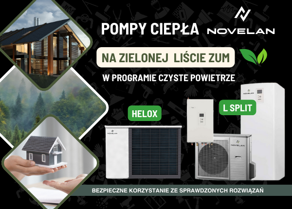 POMPY CIEPŁA NOVELAN, MODELE: HELOX ORAZ L SPLIT NA LIŚCIE ZUM W PROGRAMIE CZYSTE POWIETRZE!
